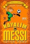 Hayalim Messi 3 & Yolun Sonu