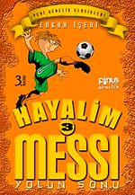 Hayalim Messi 3 & Yolun Sonu