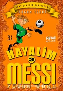 Hayalim Messi 3 & Yolun Sonu - Erkan İşeri