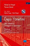 Depo Y&ouml;netimi & Depo Sistemlerinin Otomasyonu ve Organizasyonu