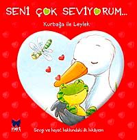 Seni Çok Seviyorum - Kurbağa ile Leylek