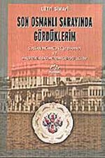 Son Osmanlı Sarayında Gördüklerim