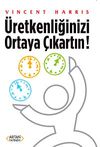 &Uuml;retkenliğinizi Ortaya &Ccedil;ıkartın!