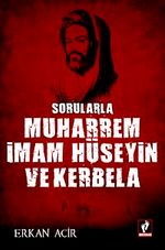 Sorularla Muharrem, İmam Hüseyin ve Kerbela