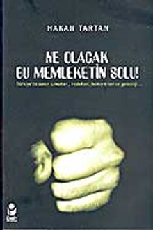 Ne Olacak Bu Memleketin Solu!