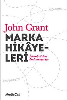 Marka Hikayeleri & İstanbul'dan Endonezya'ya - John Grant