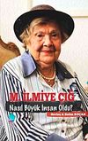 M. İlmiye &Ccedil;ığ / Nasıl B&uuml;y&uuml;k İnsan Oldu?