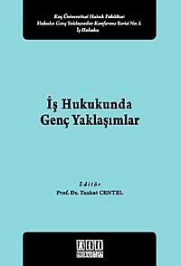 İş Hukukunda Genç Yaklaşımlar