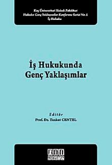 İş Hukukunda Genç Yaklaşımlar