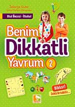 Benim Dikkatli Yavrum 2