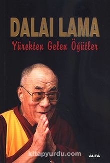 Yürekten Gelen Öğütler - Kutsal Dalai Lama
