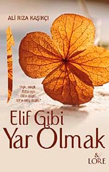 Elif Gibi Yar Olmak