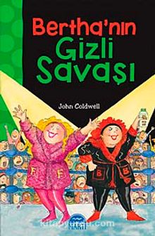 Bertha'nın Gizli Savaşı - John Coldwell