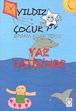Yaz Tatilinde / Yıldız Çocuk Boyama Kitabı Serisi