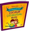 &Ccedil;ocuklar &Ccedil;ocukluğunu Bilsin
