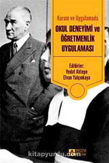 Kuram ve Uygulamada Okul Deneyimi ve Öğretmenlik Uygulaması - Kolektif