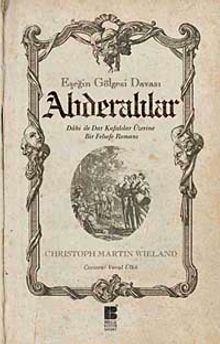 Abderalılar - Eşeğin Gölgesi Davası & Dahi ile Dar Kafalılar Üzerine Bir Felsefe Romanı