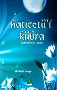 Haticetü'l Kübra (r.a.)