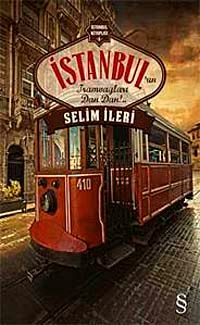 İstanbul'un Tramvayları Dan Dan!..