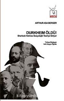 Durkheim Öldü! & Sherlock Holmes Sosyolojik Teoriye Giriyor