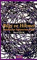 Bilgi ve Hikmet / Enformasyon Toplumu'nun Belleği