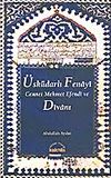 &Uuml;sk&uuml;darlı Fenayi Cennet Mehmet Efendi ve Divanı