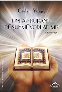 Onlar Kuran'ı Düşünmüyorlar Mı?