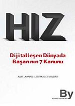 Hız & Dijitalleşen Dünyada Başarının 7 Kanunu
