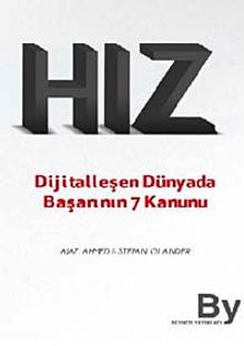 Hız & Dijitalleşen Dünyada Başarının 7 Kanunu
