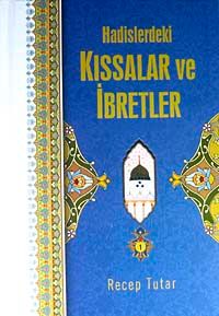 Hadislerdeki Kıssalar ve İbretler