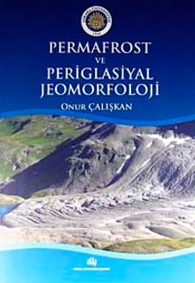 Permafrost ve Periglasiyal Jeomorfoloji