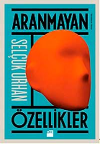 Aranmayan Özellikler