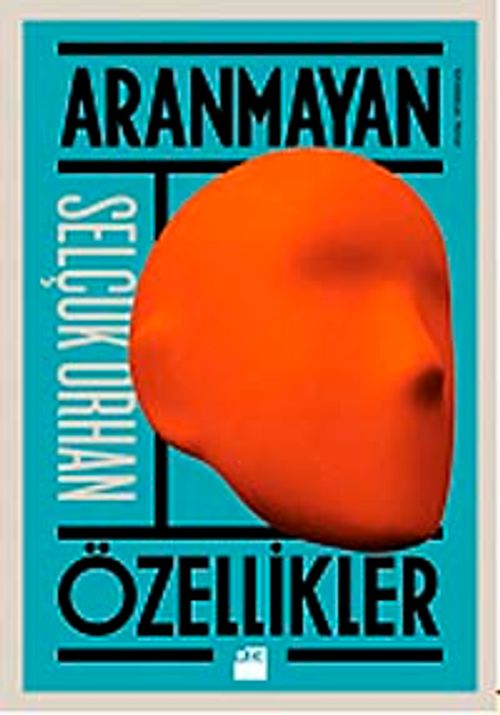 Aranmayan Özellikler