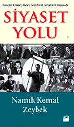 İnançlar, Ülküler, İlkeler, Görüşler ile Gerçekler Dünyasında Siyaset Yolu