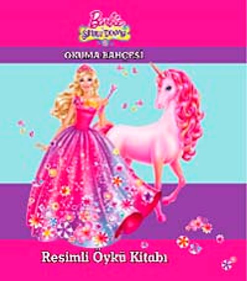 Barbie ve Sihirli Dünyası Resimli Öylü Kitabı / Okuma Bahçesi