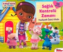 Sağlık Kontrolü Zamanı Faaliyetli Öykü Kitabı / Doktor Dottie ve İlaçları - Bilinmeyen Yazar