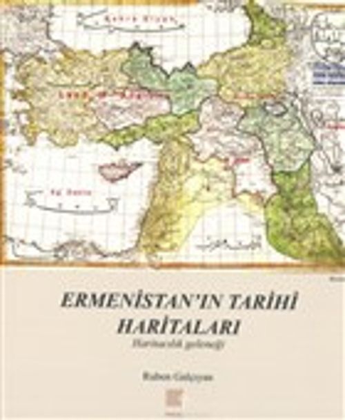 Ermenistan'ın Tarihi Haritaları & Haritacılık Geleneği