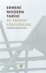Ermeni Modern Tarihi ve Ermeni Sürgünleri