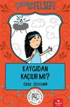 Kaygıdan Ka&ccedil;ılır mı?