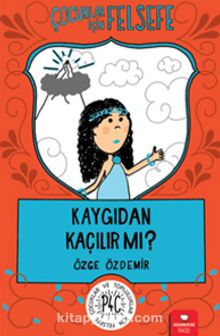 Kaygıdan Kaçılır mı? - Özge Özdemir