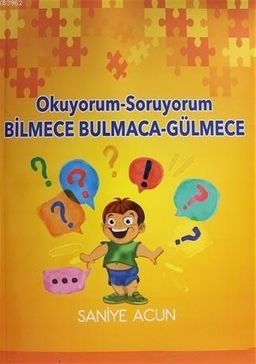 Okuyorum Soruyorum Bilmece Bulmaca Gülmece 