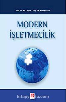 Modern İşletmecilik - Prof. Dr. Ali Ceylan
