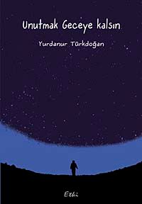 Unutmak Geceye Kalsın