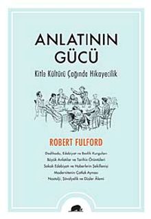 Anlatının Gücü & Kitle Kültürü Çağında Hikayecilik