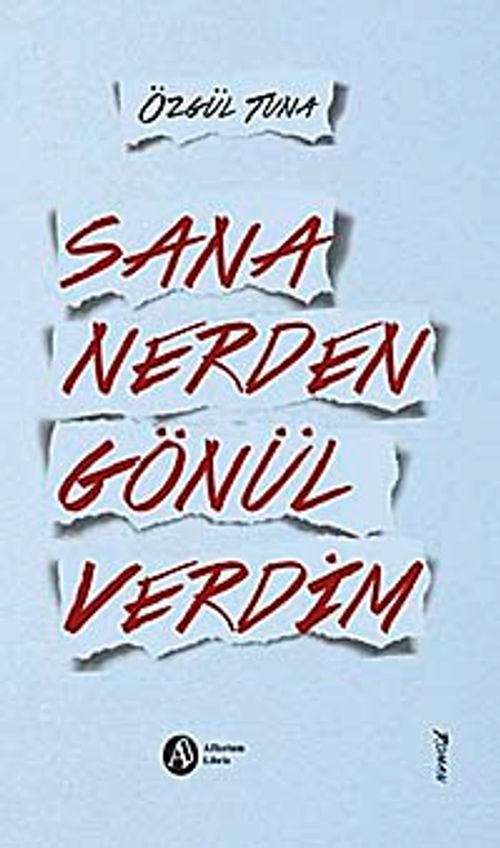 Sana Nerden Gönül Verdim