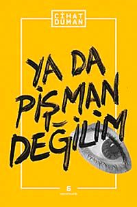 Ya da Pişman Değilim