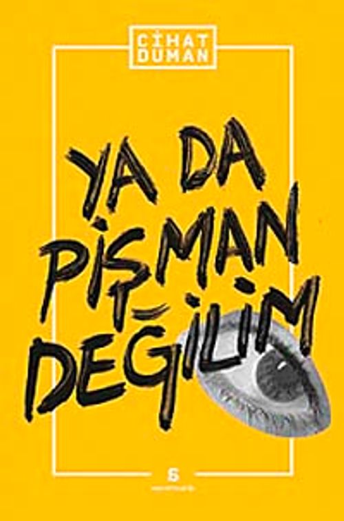 Ya da Pişman Değilim