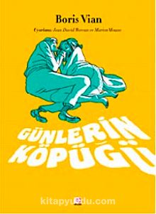 Günlerin Köpüğü (Çizgi Roman) - Boris Vian