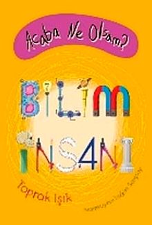 Acaba Ne Olsam? / Bilim İnsanı