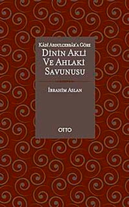 Kadı Abdulcebbar'a Göre Dinin Akli ve Ahlaki Savunusu